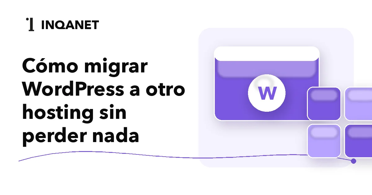 Cómo migrar WordPress a otro hosting sin perder nada