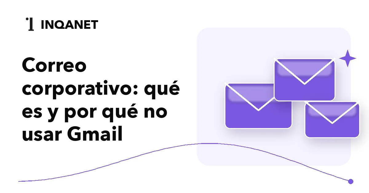 Correo corporativo: qué es y por qué no usar Gmail