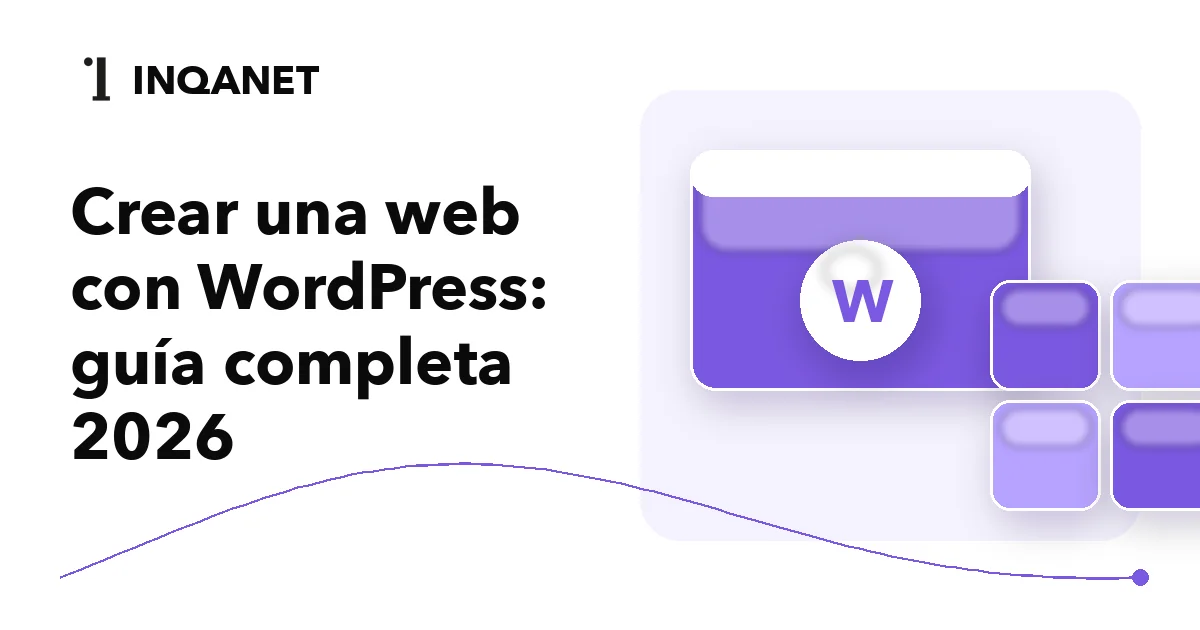 Crear una web con WordPress: guía completa 2026