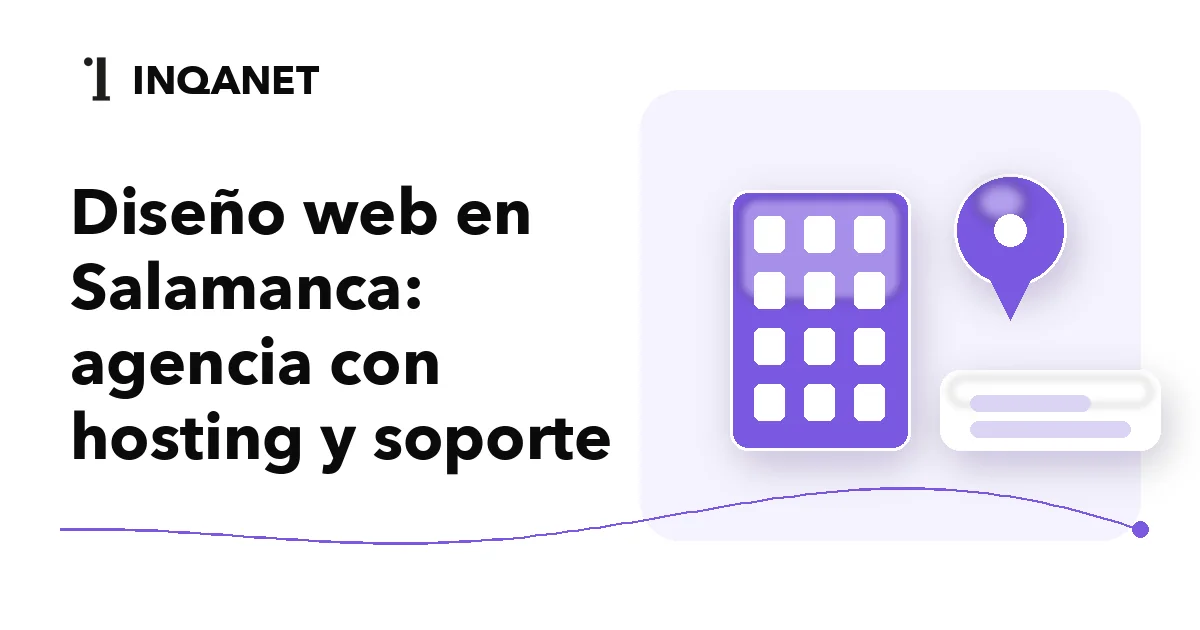 Diseño web en Salamanca: agencia con hosting y soporte