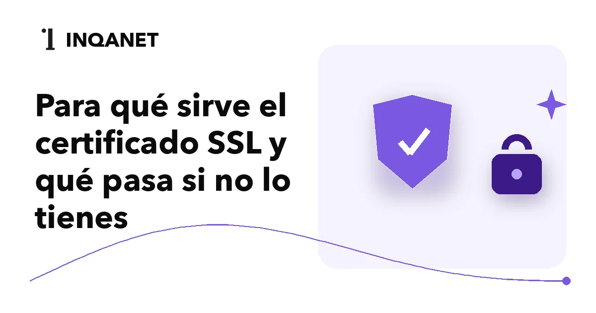 Para qué sirve el certificado SSL y qué pasa si no lo tienes