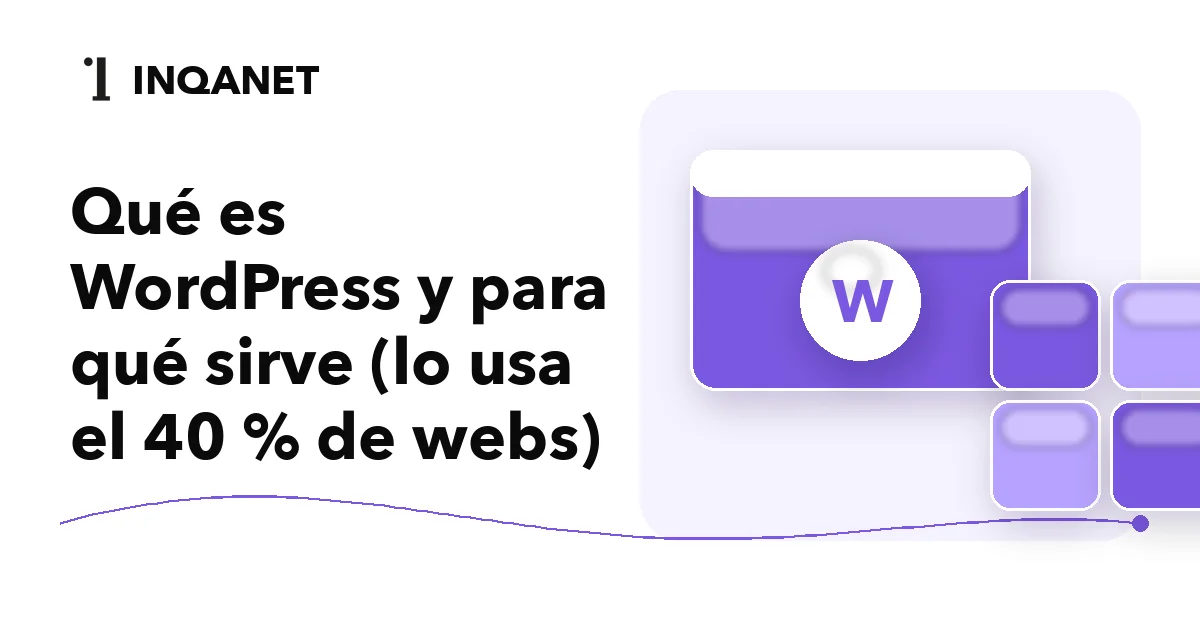 Qué es WordPress y para qué sirve (lo usa el 40 % de webs)